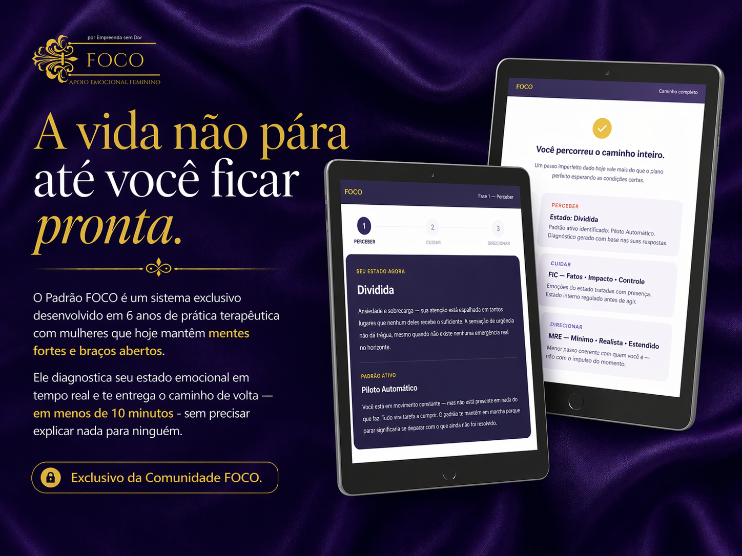Padrão FOCO — A vida não pára até você ficar pronta